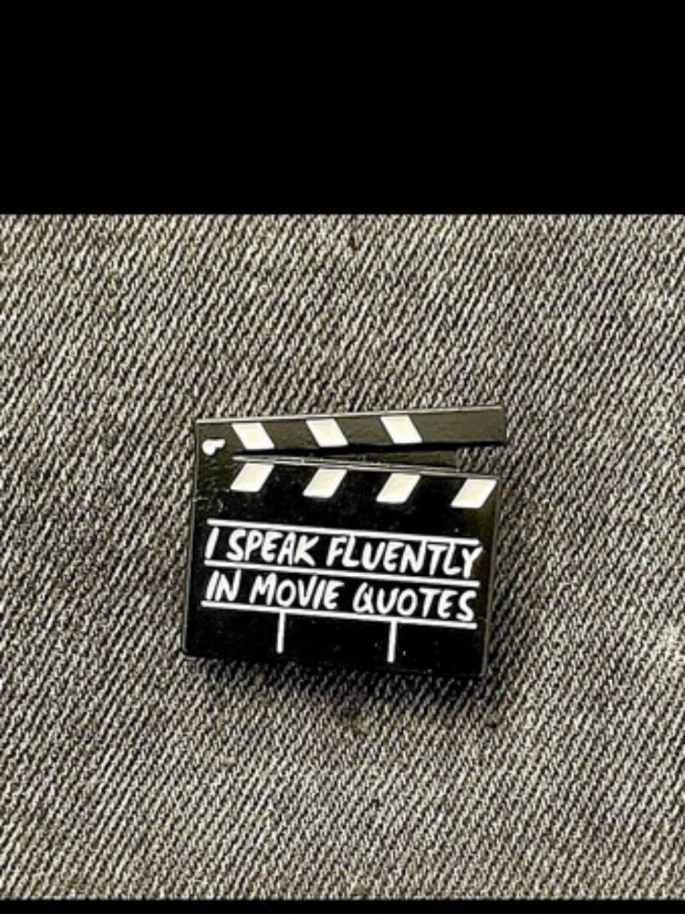 I Speak Fluently in Movie Quotes Enamel Pin Black & White